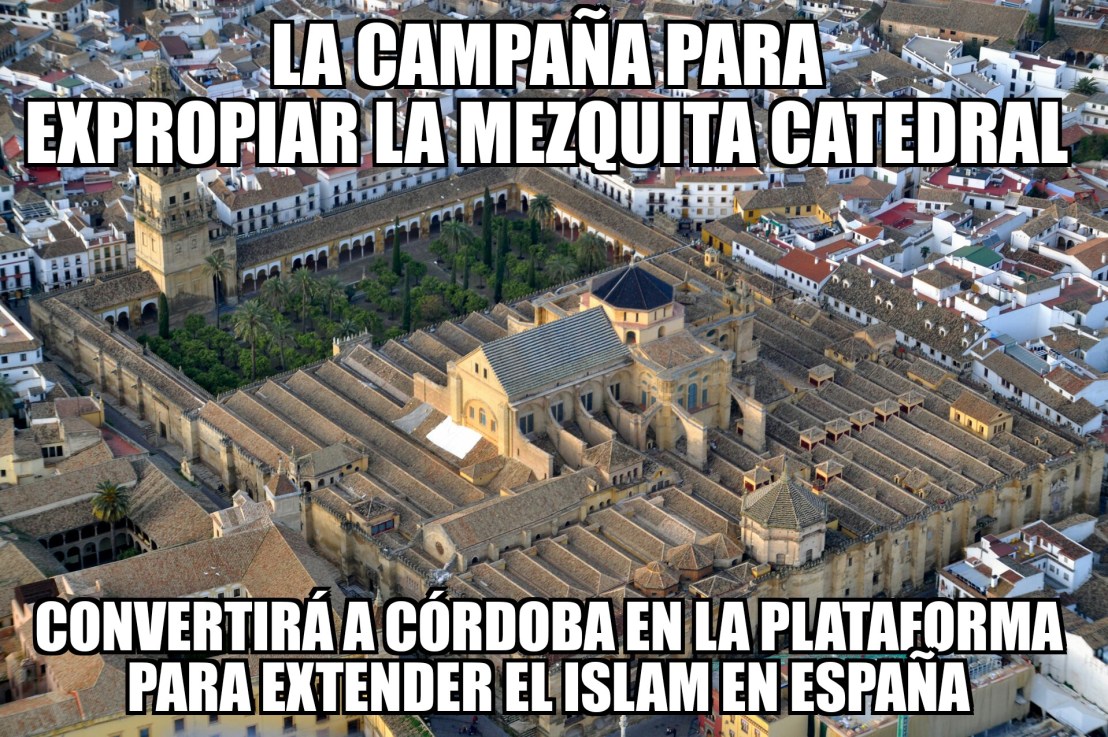 “La campaña para expropiar la Mezquita Catedral convertirá a Córdoba en la plataforma para extender el Islam en&nbsp;España”