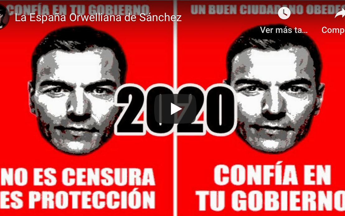 Vídeo: «La España orwelliana de&nbsp;Sánchez»
